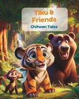 Chitwan Tales: Tiku and Friends: Illustrated Story about Nepali Wildlife in Chitwan B0CRQW9RG3 Book Cover