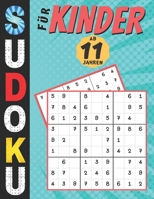 sudoku für kinder ab 11 jahren: 200 Sudokus Rätsel drei Ebenen mit lösung, Gezielt Merkfähigkeit und logisches Denken verbessern, konzentrationsspiele B08DC3ZHB6 Book Cover