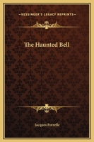 The Haunted Bell 1419165461 Book Cover