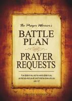 Battle Plan Prayer Requests: A Wonderful Resource to Record, Organize and Pray Through Prayer Requests 0996701435 Book Cover