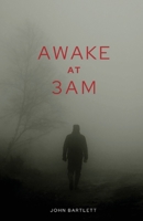 Awake at 3 a.m. 1760419753 Book Cover