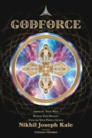 GodForce: Liberate Your Mind, Master Your Reality, Unleash Your Primal Genius B0CF4BLVLY Book Cover