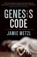 Genesis Code: A Thriller of the Near Future 1628724234 Book Cover
