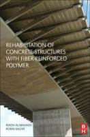 Rehabilitation of Concrete Structures with Fiber-Reinforced Polymer 0128115106 Book Cover