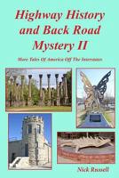 Highway History and Back Road Mystery II 154473767X Book Cover