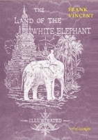 The Land Of The White Elephant 1018356770 Book Cover