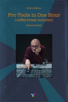 Pro Tools in One Hour (coffee break included): Fourth Edition B0GYB776JL Book Cover