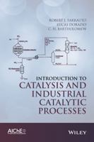 Introduction to Catalysis and Industrial Catalytic Processes 111845460X Book Cover