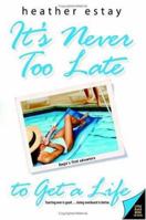 It's Never Too Late to Get a Life: Angie's First Adventure 0060762500 Book Cover