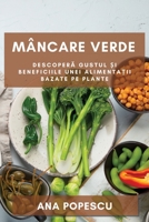 Mâncare verde: Descoperă gustul și beneficiile unei alimentații bazate pe plante 1783817038 Book Cover