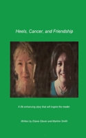 Heels, Cancer and Friendship 1803028157 Book Cover