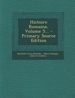 Histoire Romaine, Volume 5... 1143663128 Book Cover