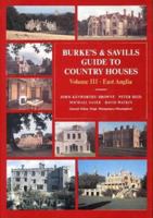 Burke's and Savills Guide to Country Houses: volume III, East Anglia B0095HMWD2 Book Cover