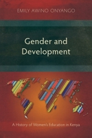 Gender and Development: A History of Women's Education in Kenya 1783684895 Book Cover