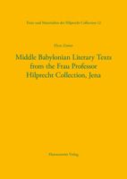 Middle Babylonian Literary Texts from the Frau Professor Hilprecht Collection, Jena 3447112565 Book Cover
