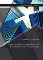 Saisonale Effekte Am Aktienmarkt ALS Grundlage Fur Eine Anlagestrategie 3954850133 Book Cover