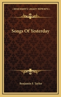 Songs of Yesterday 0548400717 Book Cover