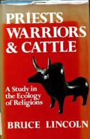 Priests, Warriors and Cattle: Study in the Ecology of Religions (Hermeneutics: Studies in the History of Religions) 0520038800 Book Cover