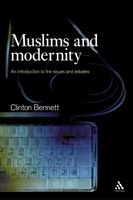 Muslims and Modernity: An Introduction to the Issues and Debates (Comparative Islamic Studies Series) 0826454828 Book Cover