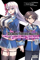 The Demon Sword Master of Excalibur Academy, Vol. 10 (manga) B0GHMXVVQ7 Book Cover