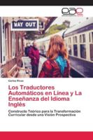 Los Traductores Automáticos en Línea y La Enseñanza del Idioma Inglés 6202145501 Book Cover
