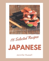 175 Selected Japanese Recipes: A Japanese Cookbook for Your Gathering B08FP9Z4KW Book Cover