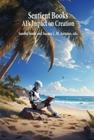 Sentient Books: AI's Impact on Creation (Universalia) B0GCVM1NZ4 Book Cover