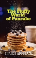 The Fluffy World of Pancake B0BW9BB1F6 Book Cover