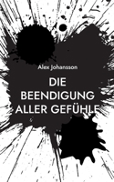Die Beendigung aller Gef?hle 3754359568 Book Cover