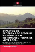 IMPACTOS DO PROGRAMA DE REFORMA ECONÔMICA NAS INSTITUIÇÕES RURAIS DE NÍVEL LOCAL: ESTUDOS DE CASO DOS DISTRITOS RURAIS DE NYANGA E GWANDA NO ZIMBÁBUE 6203218138 Book Cover