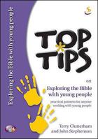 Exploring the Bible with Young People (Top Tips) 1844273369 Book Cover