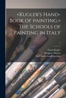 The Schools of Painting in Italy; 1 1015276695 Book Cover