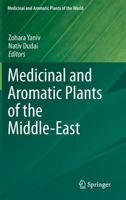 Medicinal and Aromatic Plants of the Middle-East 9401792755 Book Cover