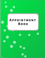 Appointment Book: Schedule Notebook for your big or small business, Nail Salons, Spas, Hair Stylist, Beauty & Massage Businesses with Times Daily and Hourly Spaced In 15 Minute Increment 1692512781 Book Cover