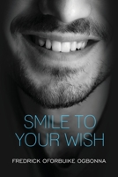 Smile to Your Wish 1800741707 Book Cover