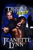 Trouble with Honey: Small-Town Shifter Romance B0B8BM2462 Book Cover