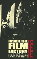 Inside the Film Factory: New Approaches to Russian and Soviet Cinema 0415049512 Book Cover
