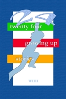 24 Growing Up Stories 1291723838 Book Cover