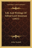 Life and Writings of Alfred, Lord Tennyson 1018125841 Book Cover