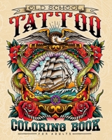 Old School Tattoo Coloring Book for Adults B0842M9Q8N Book Cover