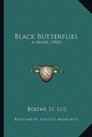 Black Butterflies: A Novel 1165345013 Book Cover