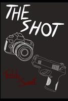 The Shot 1095868098 Book Cover