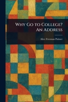 Why Go to College? An Address 9368392110 Book Cover