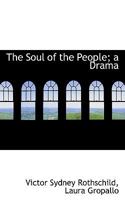 The Soul of the People: A Drama 1141029820 Book Cover