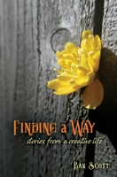 Finding a Way: stories from a creative life B085RTKNX8 Book Cover