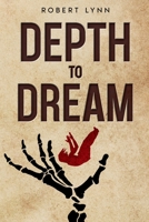 Depth To Dream (The Nightmares of Saville) B0GQZ46C7C Book Cover