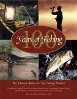 100 Years of Fishing: The Ultimate Tribute to Our Fishing Tradition (Country Sports) 0896584305 Book Cover