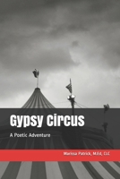 Gypsy Circus: A Poetic Adventure B084F81VRG Book Cover