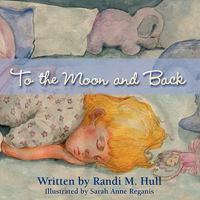 To the Moon and Back 1438203616 Book Cover