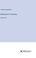 A Millionaire of Yesterday 1523765860 Book Cover